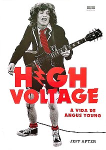 Livro High Voltage - a Vida de Angus Young Autor Apter, Jeff (2020) [seminovo]