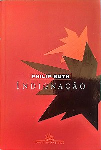 Livro Indignaçao Autor Roth, Philip (2009) [seminovo]