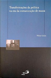 Livro Trasnformações da Política na Era da Comunicação de Massa Autor Gomes, Wilson (2004) [seminovo]