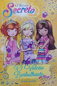 Livro o Vulcão Borbulhante - o Reino Secreto 7 Autor Banks, Rosie (2017) [usado]