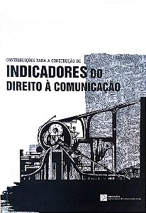 Livro Contribuições para a Construção de Indicadores do Direito À Comunicação Autor Vários (2010) [seminovo]