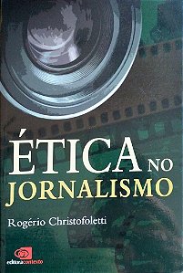Livro Ética no Jornalismo Autor Christofoletti, Rogério (2008) [seminovo]