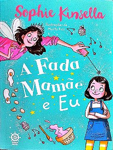 Livro a Fada Mamãe e Eu Autor Kinsella, Sohpie (2023) [seminovo]