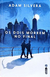 Livro os Dois Morrem no Final Autor Silveira, Adam (2022) [usado]