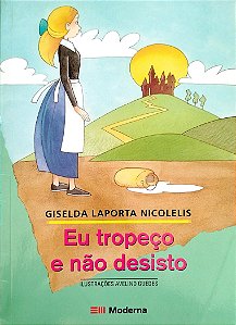 Livro Eu Tropeço e Não Desisto Autor Nicolelis, Giselda Laporta (2002) [seminovo]