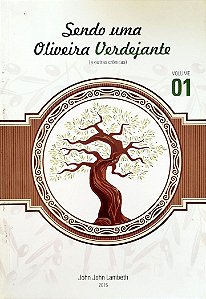 Livro Sendo Uma Oliveira Verdejante (e Outras Crônicas) Autor Lambeth, John John (2014) [seminovo]