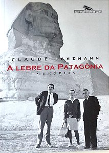 Livro a Lebre da Patagônia Autor Lanzmann, Claude (2011) [seminovo]