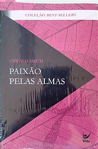 Livro Paixão Ppelas Almas Autor Smith, Oswald [novo]
