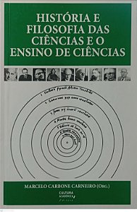 Livro Histórias e Filosofia das Ciências e o Ensino de Ciências Autor Carneiro (org.), Marcelo Carbone (2011) [seminovo]