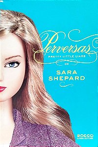 Livro Perversas - Pretty Little Liars Autor Shepard, Sara (2011) [seminovo]