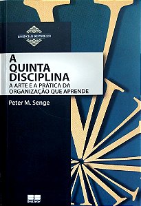 Livro a Quinta Disciplina Autor Senge, Pete M. (2016) [seminovo]
