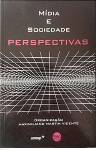 Livro Mídia e Sociedade: Perspectivas Autor Vicente (org.), Maximiliano (2007) [usado]