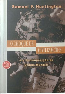 Livro o Choque de Civilizações e a Recomposição da Ordem Mundial Autor Huntington, Samuel P. (2010) [usado]
