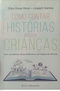 Livro Como Contar Histórias para Crianças Autor West, Silke Rose (2022) [seminovo]