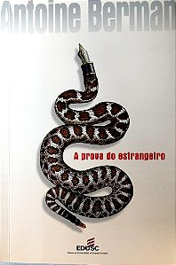Livro a Prova do Estrangeiro Autor Berman, Antoine (2002) [seminovo]