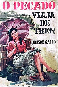 Livro o Pecado Viaja de Trem Autor Gallo, Nelson (1960) [usado]