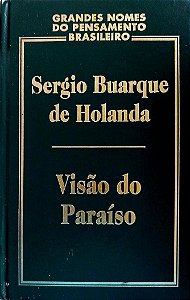 Livro Visão do Paraíso Autor Holanda, Sérgio Buarque de (2000) [seminovo]