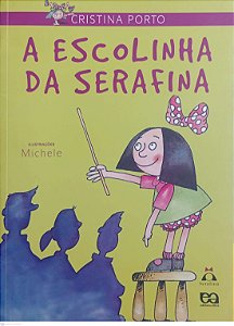 Livro a Escolinha da Serafina Autor Porto, Cristina (2007) [usado]