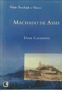 Livro Dom Casmurro - Coleção Descobrindo os Clássicos Autor Assis, Machado de (1999) [usado]