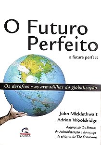 Livro o Futuro Perfeito Autor Micklethwait, John (2000) [usado]