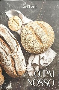 Livro o Pai Nosso Autor Barth, Karl (2009) [seminovo]