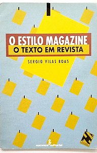 Livro o Estilo Magazine Autor Boas, Sergio Villas (1996) [usado]