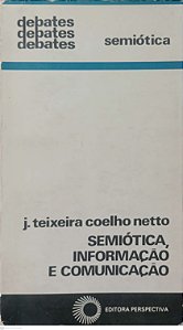 Livro Semiótica, Informação e Comunicação Autor Netto, J. Teixeira Coelho (1980) [usado]