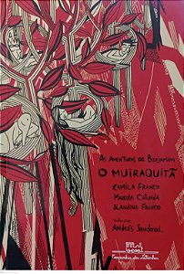 Livro as Aventuras de Benjamin - o Muiraquitã Autor Franco, Camila (2004) [usado]