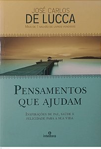 Livro Pensamentos que Ajudam Autor Lucca, José Carlos de (2022) [seminovo]
