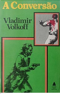 Livro a Conversão Autor Volkoff, Vladimir (1980) [usado]