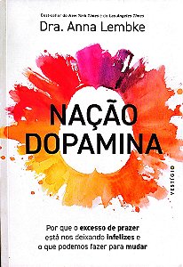Livro Nação Dopamina Autor Lembke, Dra. Anna (2024) [seminovo]