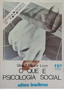 Livro o que é Psicologia Social - Coleção Primeiros Passos 39 Autor Lane, Silvia T. Maurer (1993) [usado]