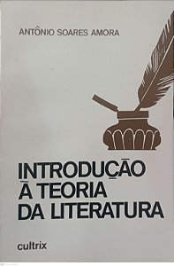 Livro Introdução À Teoria da Literatura Autor Amora, Antônio Soares (1986) [usado]