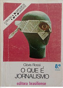 Livro o que é Jornalismo - Coleção Primeiros Passos 15 Autor Rossi, Clóvis (1988) [usado]