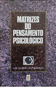 Livro Matrizes do Pensamento Psicológico Autor Figueiredo, Luís Cláudio M. (1991) [usado]
