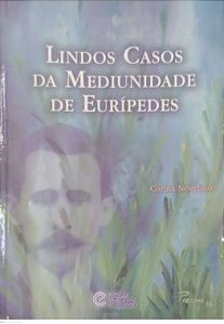 Livro Lindos Casos da Mediunidade de Eurípedes Autor Novelino, Corina (2007) [usado]