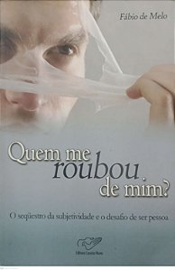 Livro Quem em Roubou de mim ? Autor Melo, Fábio de (2008) [usado]