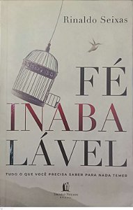 Livro Fé Inabalável Autor Seixas, Rinaldo (2019) [usado]