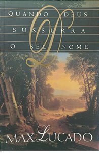 Livro Quando Deus Sussura o seu Nome Autor Lucado, Lax (2010) [usado]