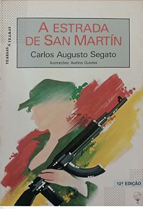 Livro a Estrada de San Martín Autor Segato, Carlos Augusto (1995) [usado]