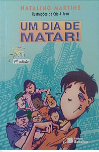 Livro um Dia de Matar ! Autor Martins, Natalino (2010) [usado]