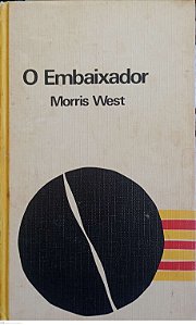 Livro o Embaixador Autor West, Morris [usado]