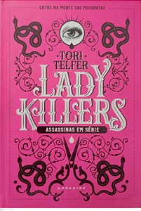 Livro Lady Killers: Assassinas em Série Autor Telfer, Tori (2019) [seminovo]