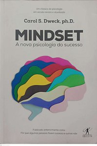 Livro Mindset: a Nova Psicologia do Sucesso Autor Dweck, Carol S. (2017) [usado]