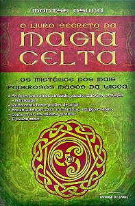Livro o Livro Secreto da Magia Celta Autor Osuna, Montese (2009) [seminovo]