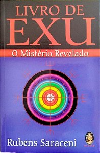 Livro Livro de Exu: o Mistério Revelado Autor Saraceni, Rubens (2008) [seminovo]