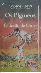 Livro os Pigmeus / o Tosão de Ouro Autor Lessa, Orígenes [usado]