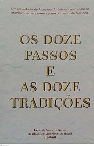 Livro os Doze Passos e as Doze Tradições Autor Desconhecido (2023) [usado]