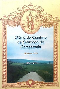 Livro Diário do Caminho de Santiago de Compostela Autor Valle, Gilberto (2014) [seminovo]