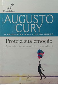 Livro Proteja sua Emoção Autor Cury, Augusto (2021) [usado]